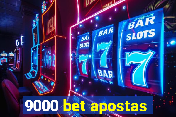 9000 bet apostas